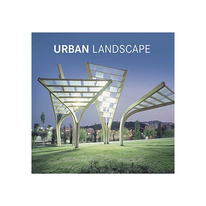 Urban Landscape / El Gran Libro del Paisaje urbano (texto en inglés, español, frances, aleman, italiano y portugues)